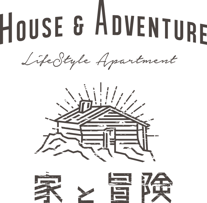 HOUSE & ADVENTURE -家と冒険-